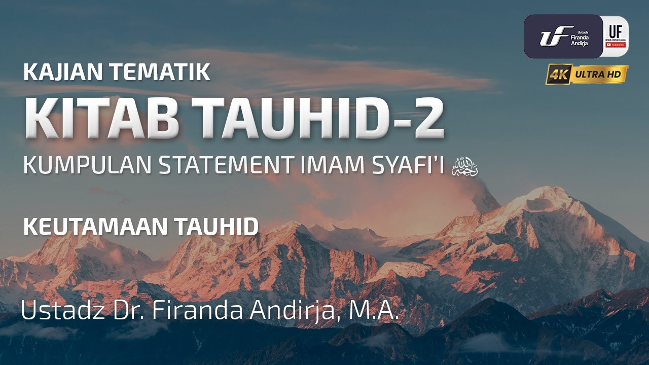 Kitab Tauhid #2 : Keutamaan Tauhid