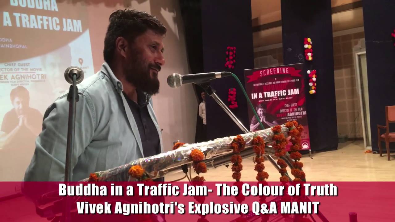 Vivek Agnihotri's bold and blunt answers at MANIT, Bhopal | Buddha In A Traffic Jam | I am Buddha