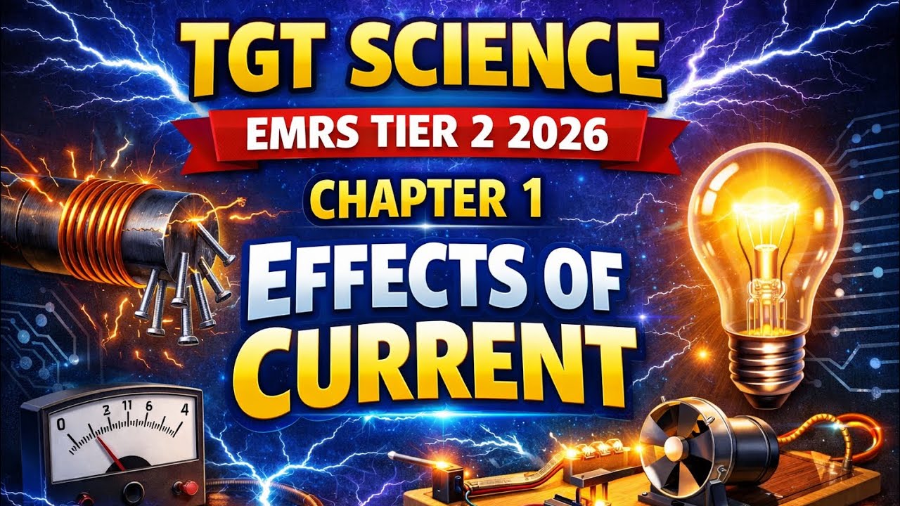 EMRS TGT Science #Tier2 2026 | Chapter-1 | Effects of Current