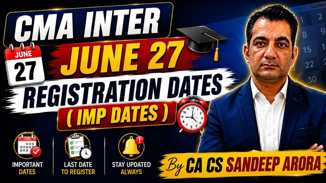 CMA Inter June 2027 ~ Registration Dates ! CMA Inter Registration Dates for June 2027