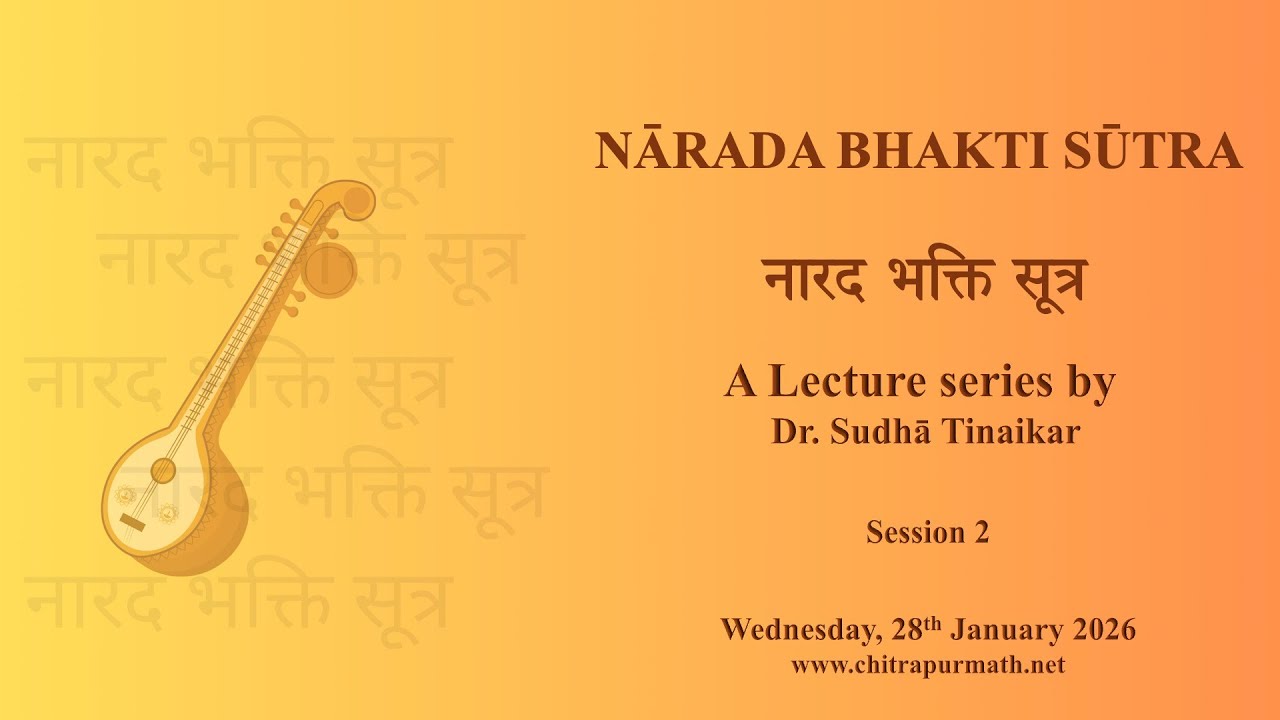 Narada Bhakti Sutra (Session 2) by Dr. Sudha Tinaikar on 28th January 2026