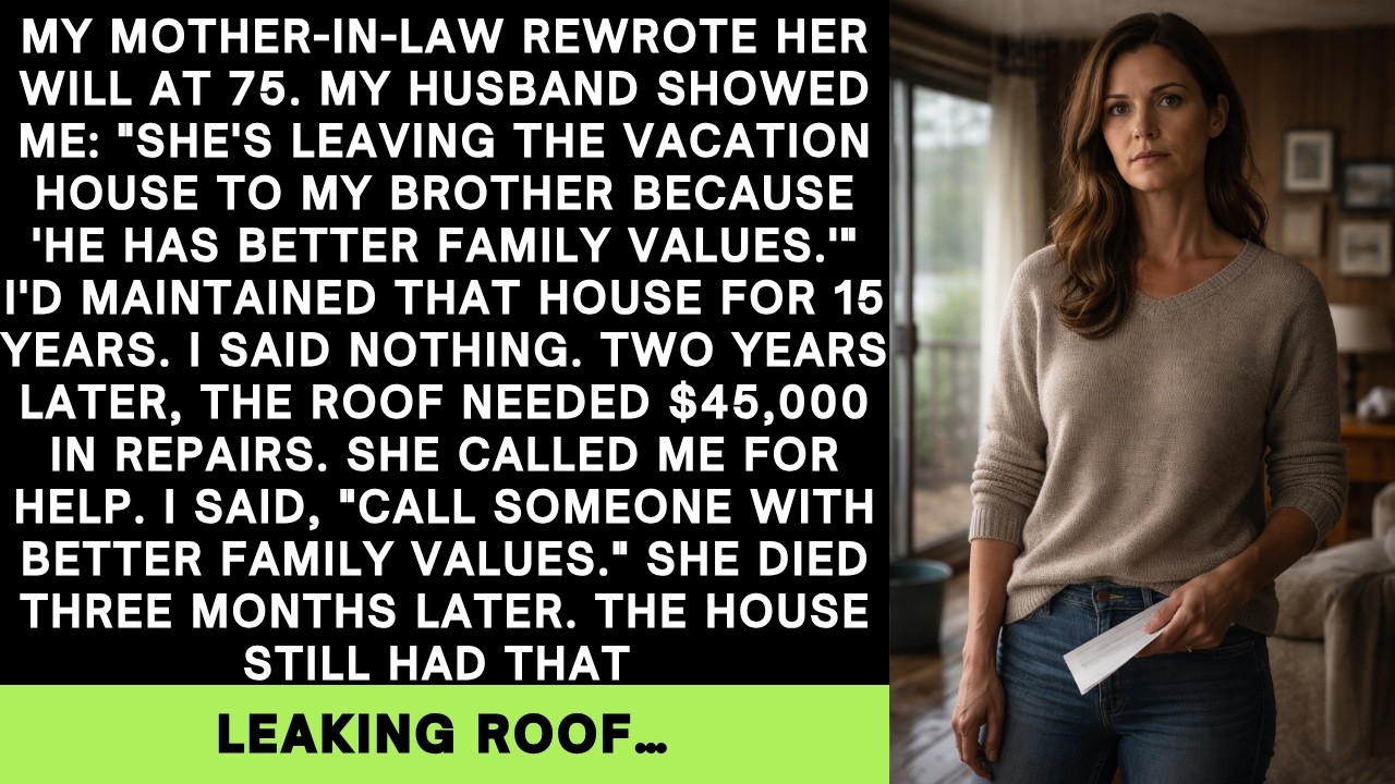 She Cut Me From The Will After 15 Years Of Maintaining Her House. When The Roof Failed, I Said No...
