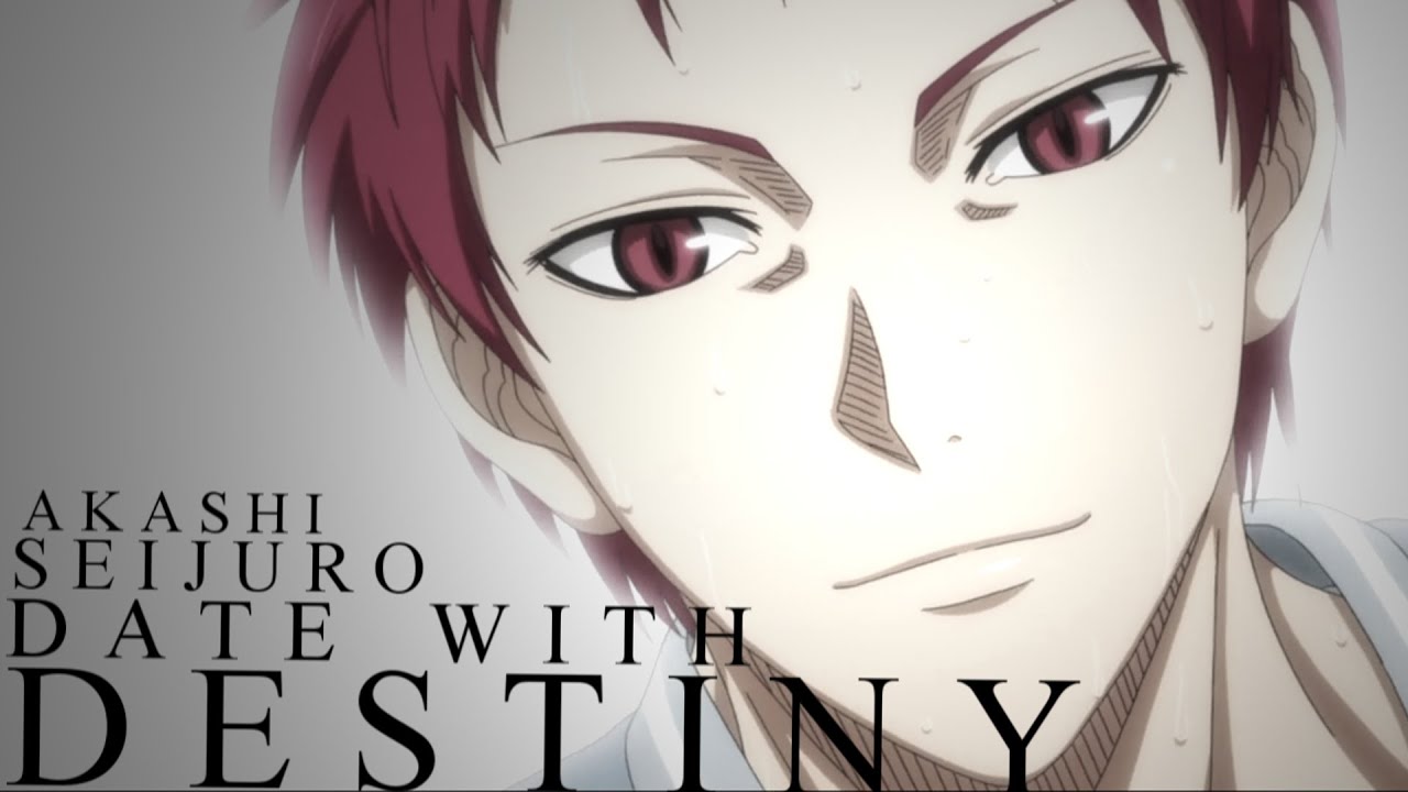 AMV - Date With Destiny {Akashi Seijuro}