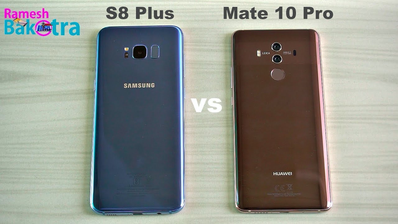 Huawei Mate 10 Pro vs Samsung Galaxy S8 Plus Speed and Camera Compare