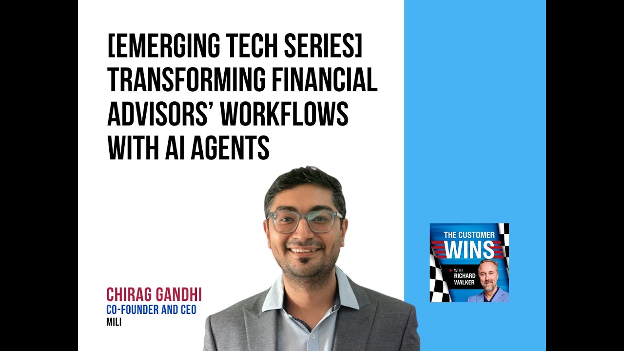 [Emerging Tech Series] Transforming Financial Advisors’ Workflows With AI Agents With Chirag Gandhi
