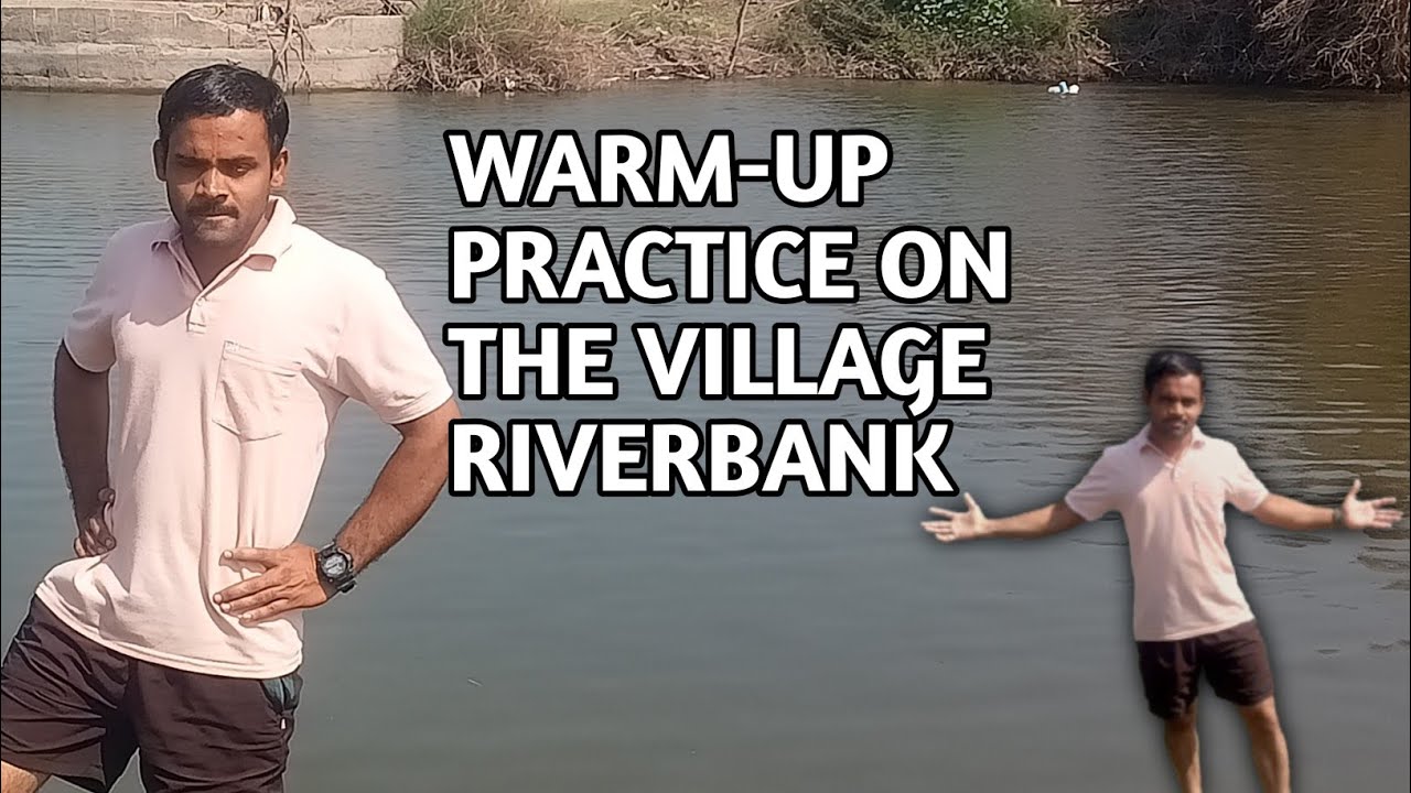 Warm-up practice on the riverbank,नदीकिनारी क्रमवारपणे वॉर्म प्रॅक्टिस