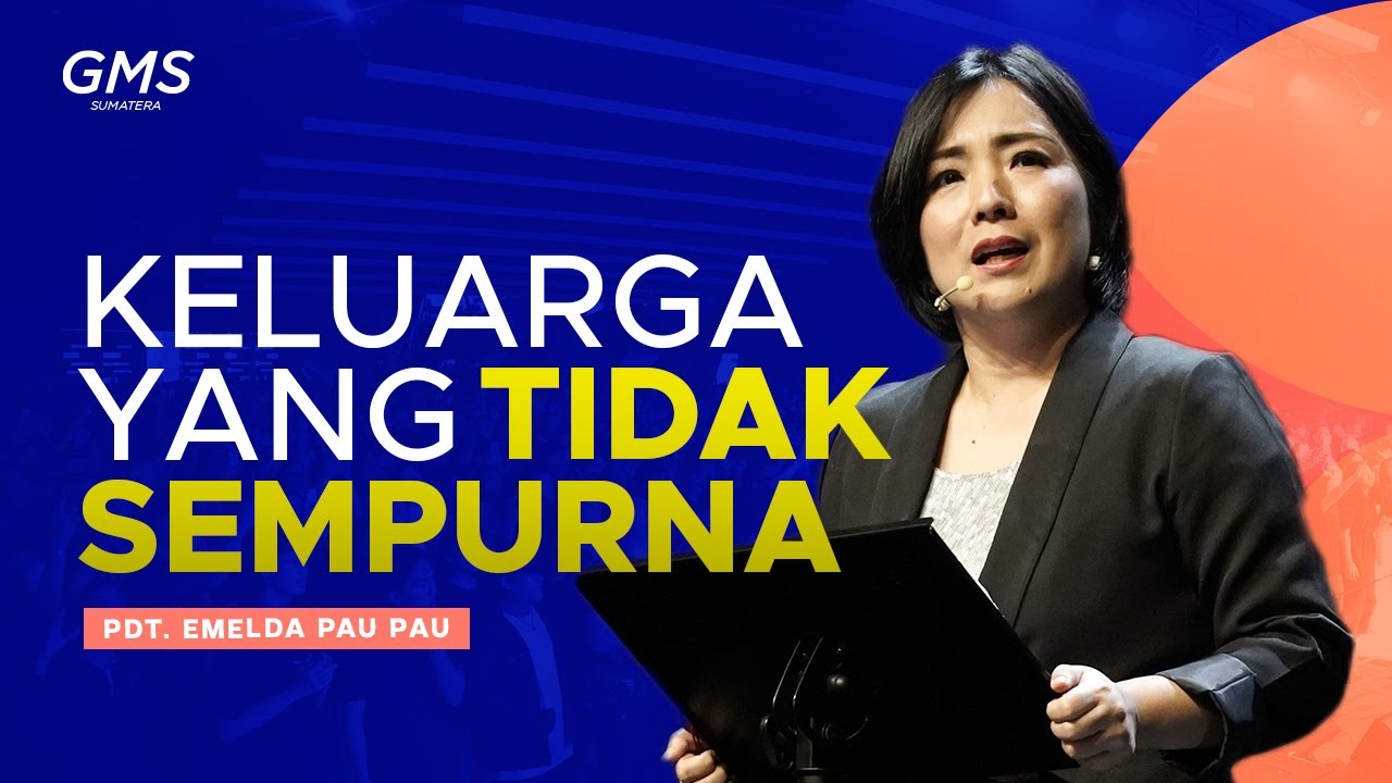 Keluarga Yang Tidak Sempurna - Pdt. Emelda Pau Pau | Ibadah Umum 5 - GMS Sumatera | 09 Juni 24
