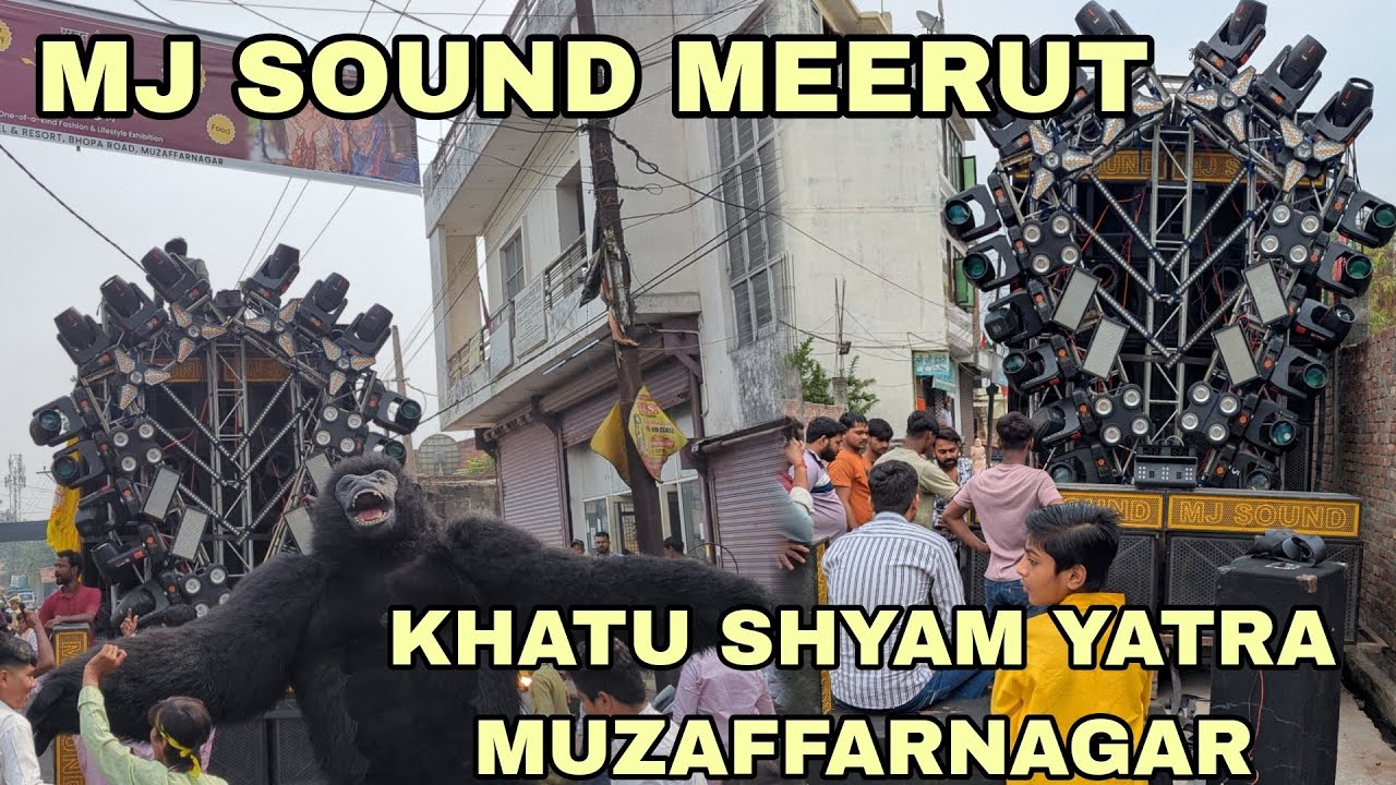 MJ SOUND MEERUT 🔥 KHATU SHYAM YATRA MUZAFFARNAGAR ✨ 2025 RAOD SHWO 