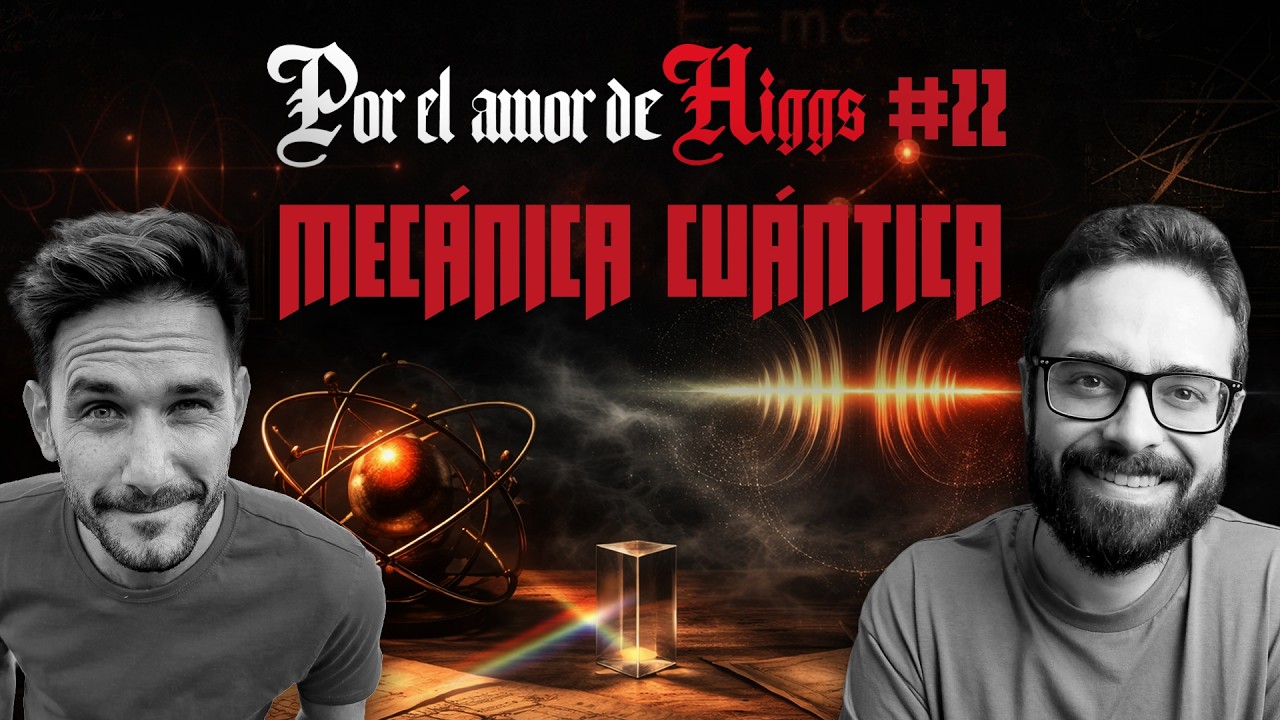 Javier Santaolalla EDUCA a Fil&oacute;sofo sobre la Historia de la Cu&aacute;ntica | Por el Amor de Higgs #22