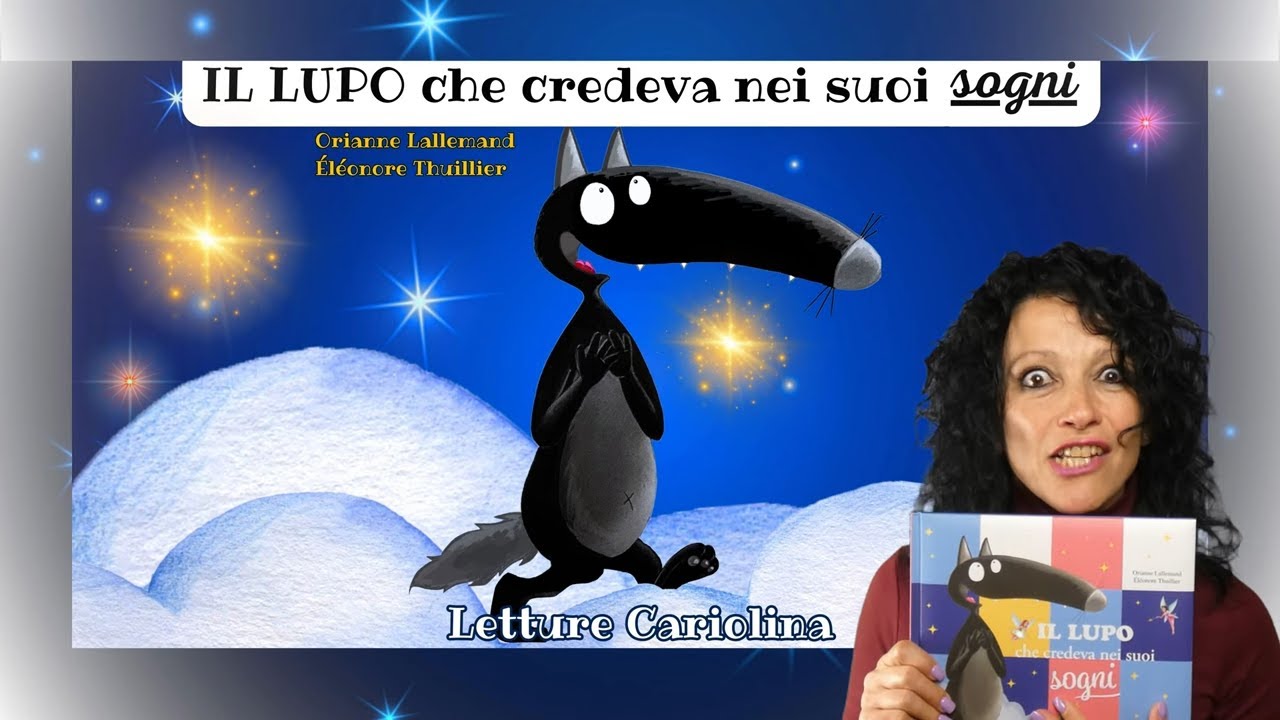 IL LUPO che credeva nei suoi sogni  letture by Cariolina Amico lupo
