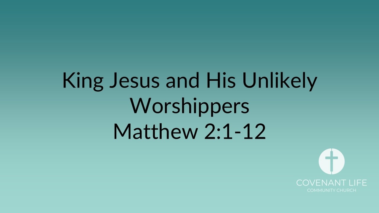 King Jesus and His Unlikely Worshippers