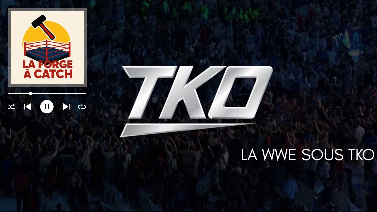 Notre regard sur la WWE version TKO | La Forge à Catch