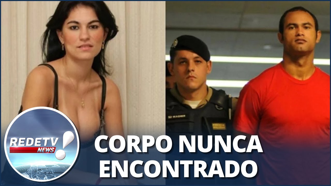 Caso Eliza Samúdio: Após 12 anos, relembre o crime que chocou o país