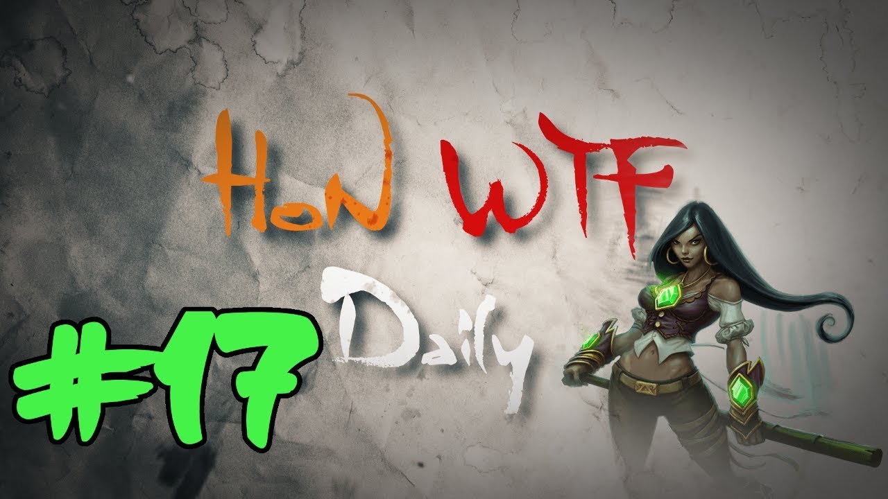 HoN WTF Daily #17
