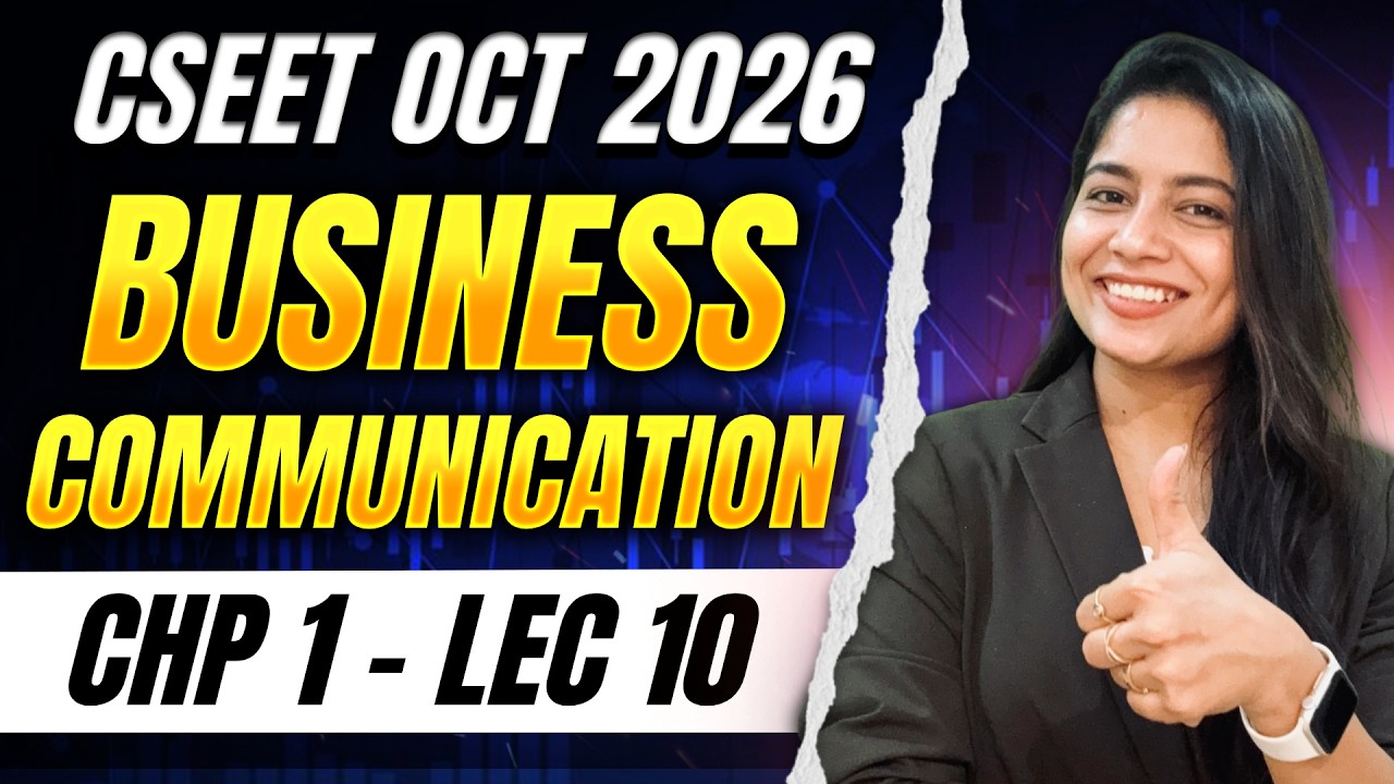 FREE CSEET Business Communication Classes | Lecture 10 | CSEET June 2026 Classes ✅100% ICSI Syllabus
