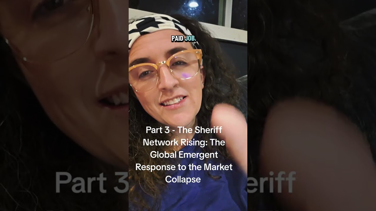 Part 3 - The Sheriff Network Rising: The Global Emergent Response to the Market Collapse