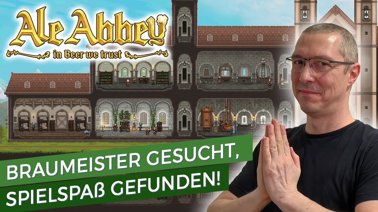Königlich frisch gezapft - Monastery Brewery Tycoon 🍺 Ale Abbey 🍺