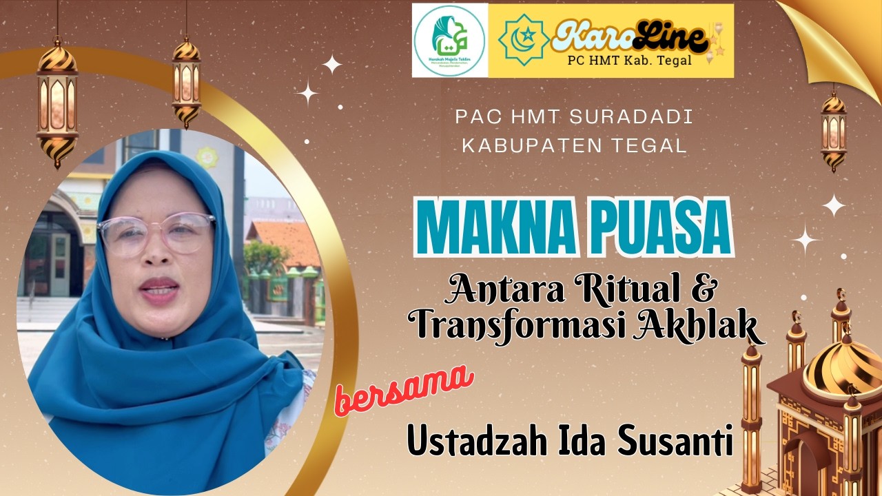 MAKNA PUASA: Antara Ritual & Transformasi Akhlak - Kajian Ramadhan Online PC HMT Kabupaten Tegal