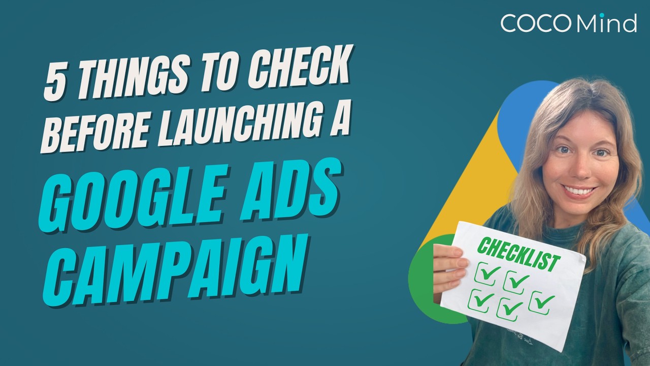 5 Things to Check Before Launching a Google Ads Campaign