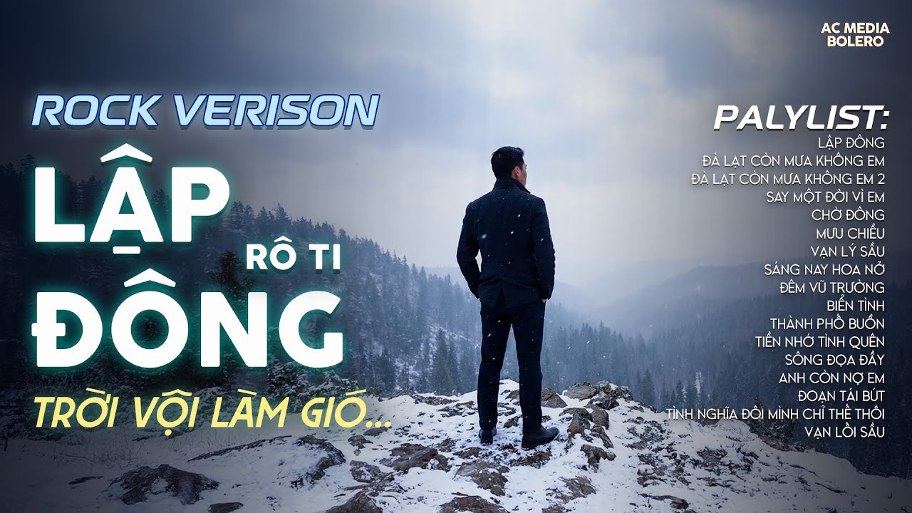 LẬP ĐÔNG ROCK VERSION | NHẠC ROCK BUỒN HOT TIKTOK | TRỜI VỘI LÀM GIÓ LẬP ĐÔNG LÁ KIA THAY MÀU