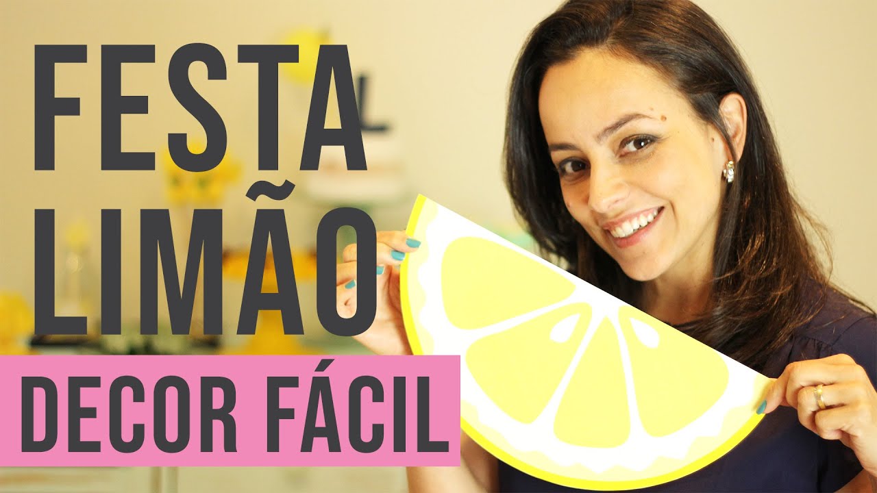 FESTA LIMÃO - Decoração Fácil