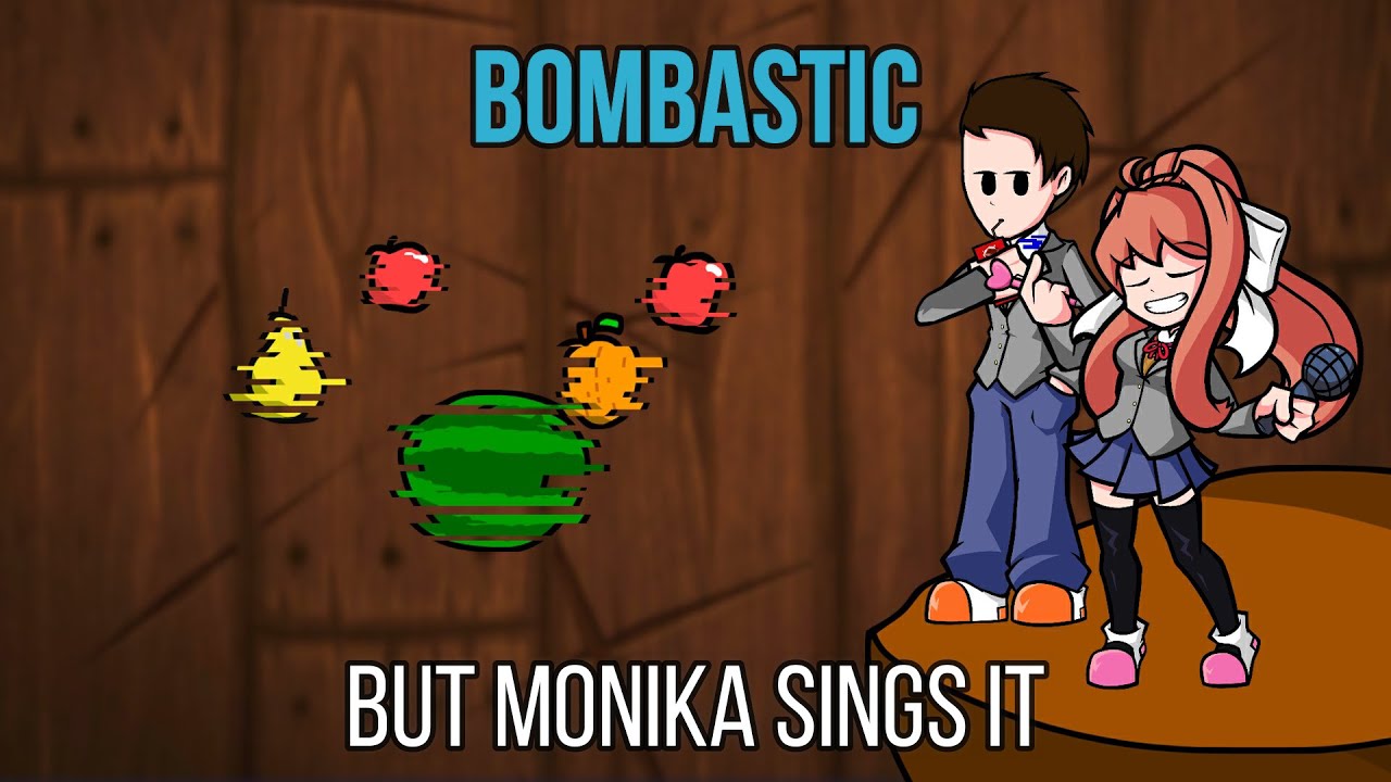 FNF Bombastic but Monika sings it! (feat. Dimon Fox)  [ PLAYABLE ]