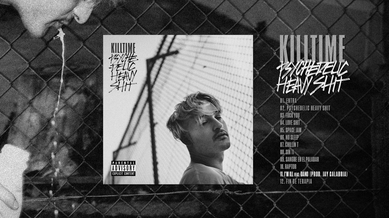 KillTime - 11. I'm I'll feat Dano (prod. Jay Calabria) [Psychedelic Heavy Shit]