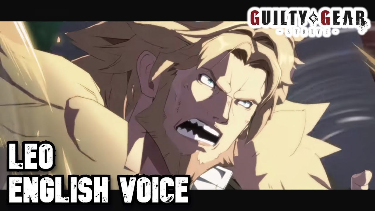 GGST: Leo Whitefang English Voice 【Battle Quotes, GUILTY GEAR STRIVE】