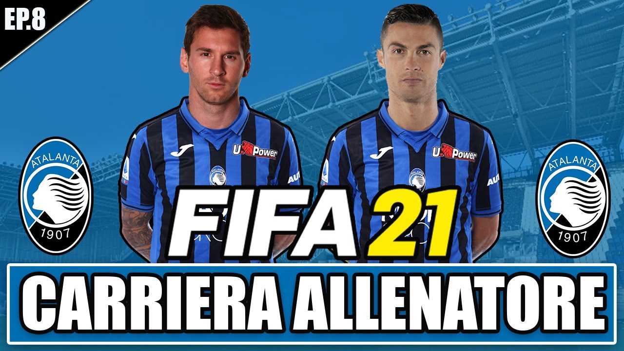 MESSI E RONALDO ALL'ATALANTA?! SONO TUTTI DEI FENOMENI! FIFA 21 CARRIERA ALLENATORE ATALANTA #8