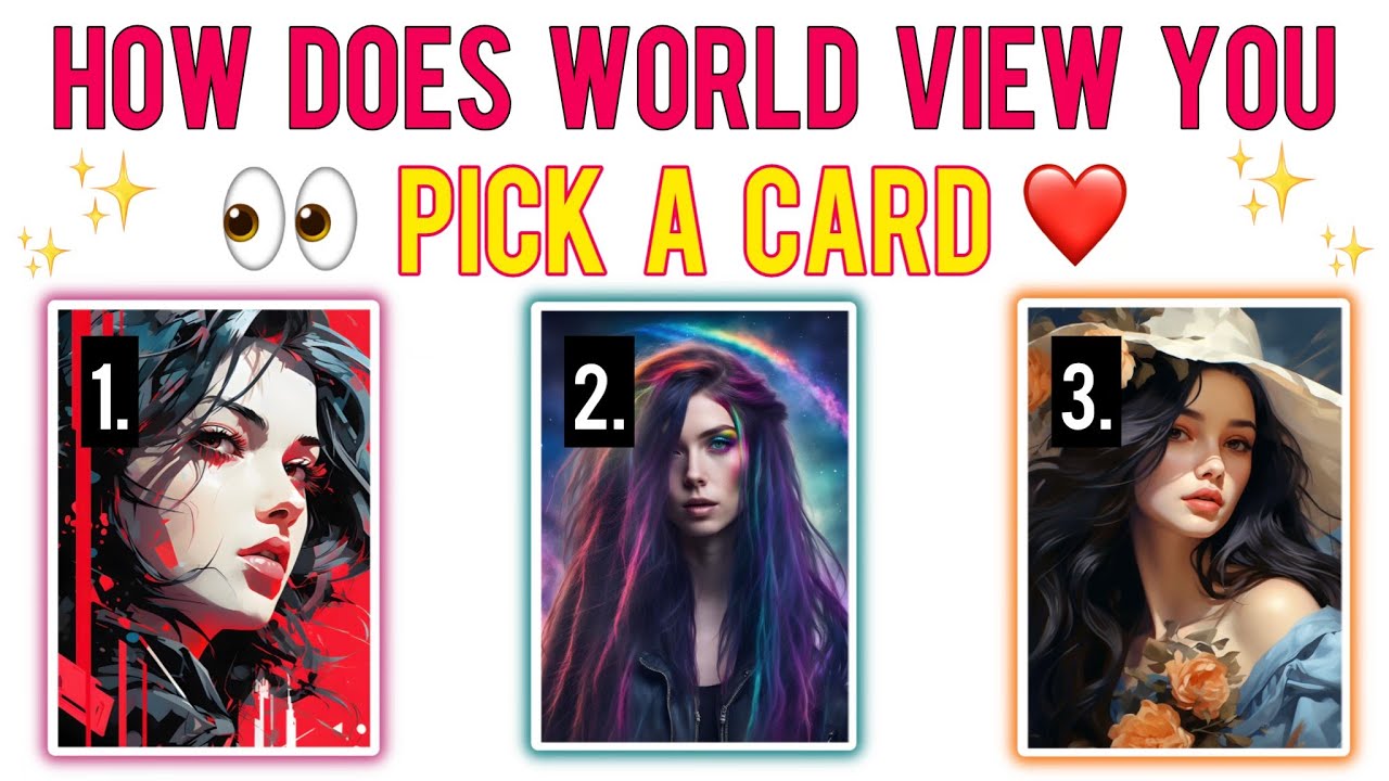 👀HOW WORLD VIEWS YOU❤️✨🔮Pick A Card Reading🔮