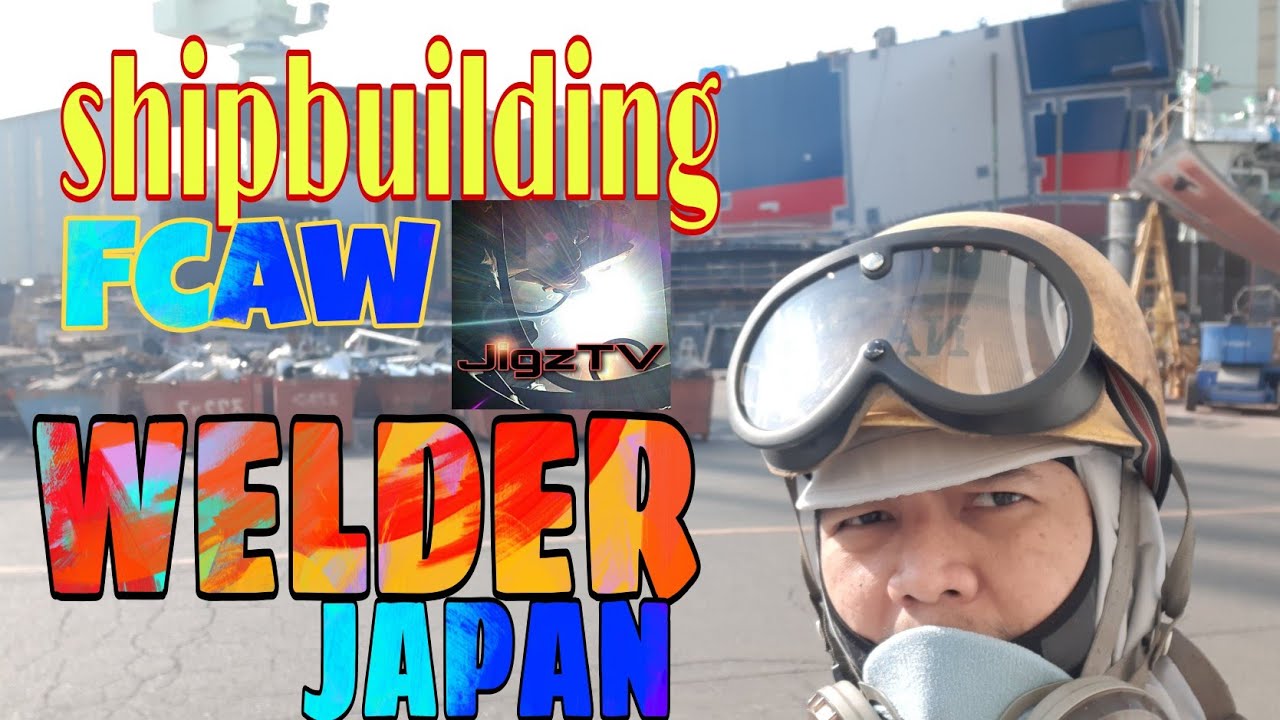 Shipyard Welder..Pinoy FCAW Welder(JAPAN)vlog
