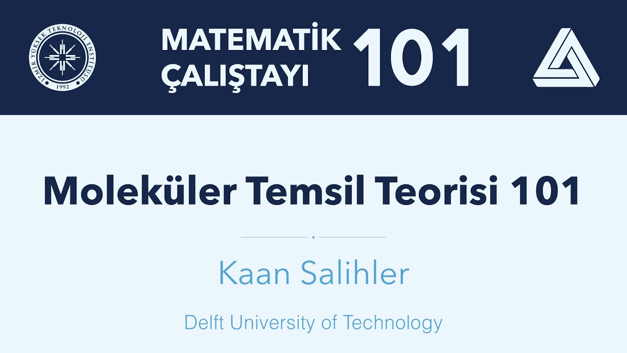 Moleküler Temsil Teorisi 101 - Kaan Salihler