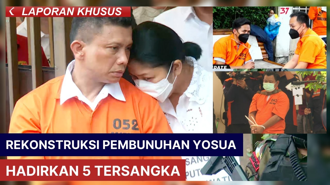 Rekonstruksi Pembunuhan Yosua Hadirkan 5 Tersangka - LAPORAN KHUSUS