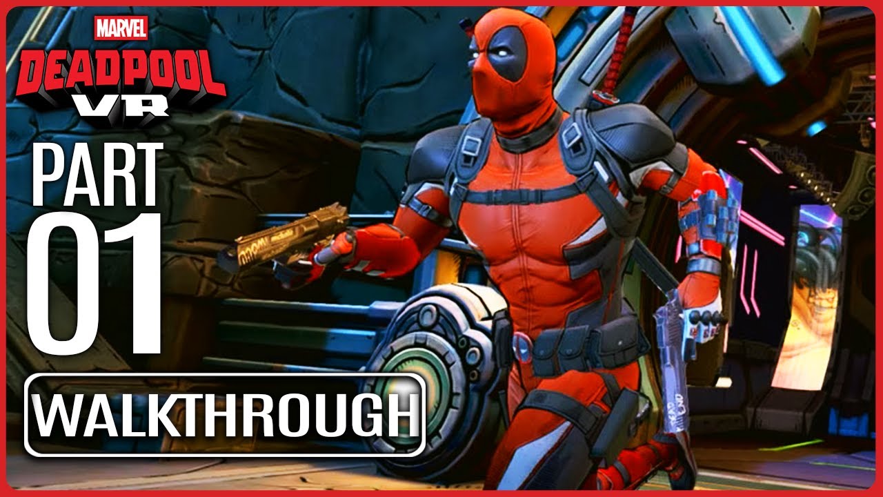 DEADPOOL VR Full Gameplay Walkthrough PART 1 (No Commentary) 4K Ultra HD