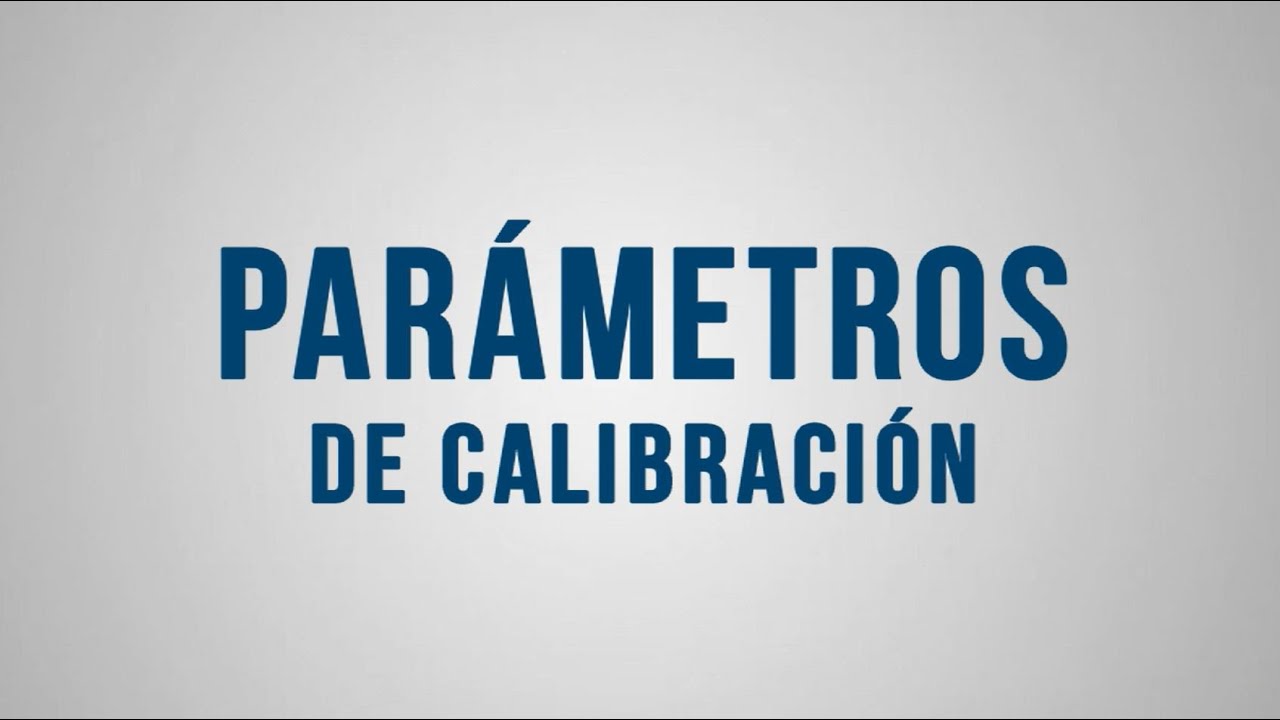 INSTRUMENTACI&Oacute;N INDUSTRIAL: Par&aacute;metros de Calibraci&oacute;n