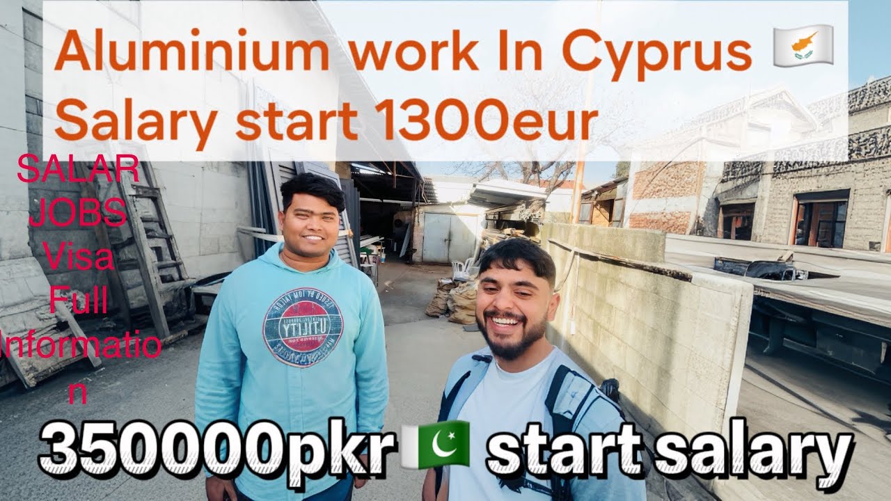 Aluminium Work In Cyprus 🇨🇾 Starting Salary 1300EURO Per Month Pakistani 4Lakh