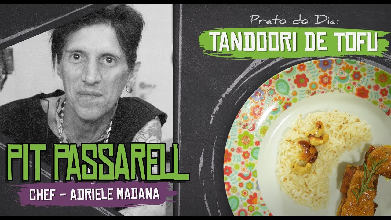 TANDOORI DE TOFU com PIT PASSARELL (Chef - Adriele Madana)