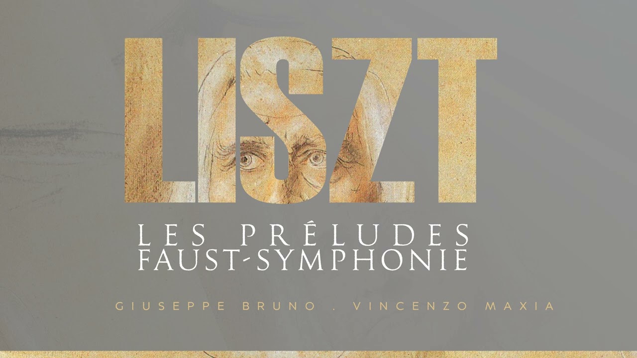 F. Liszt: "Les préludes", "Faust-Symphonie" (Two Pianos) / Vincenzo Maxia, Giuseppe Bruno