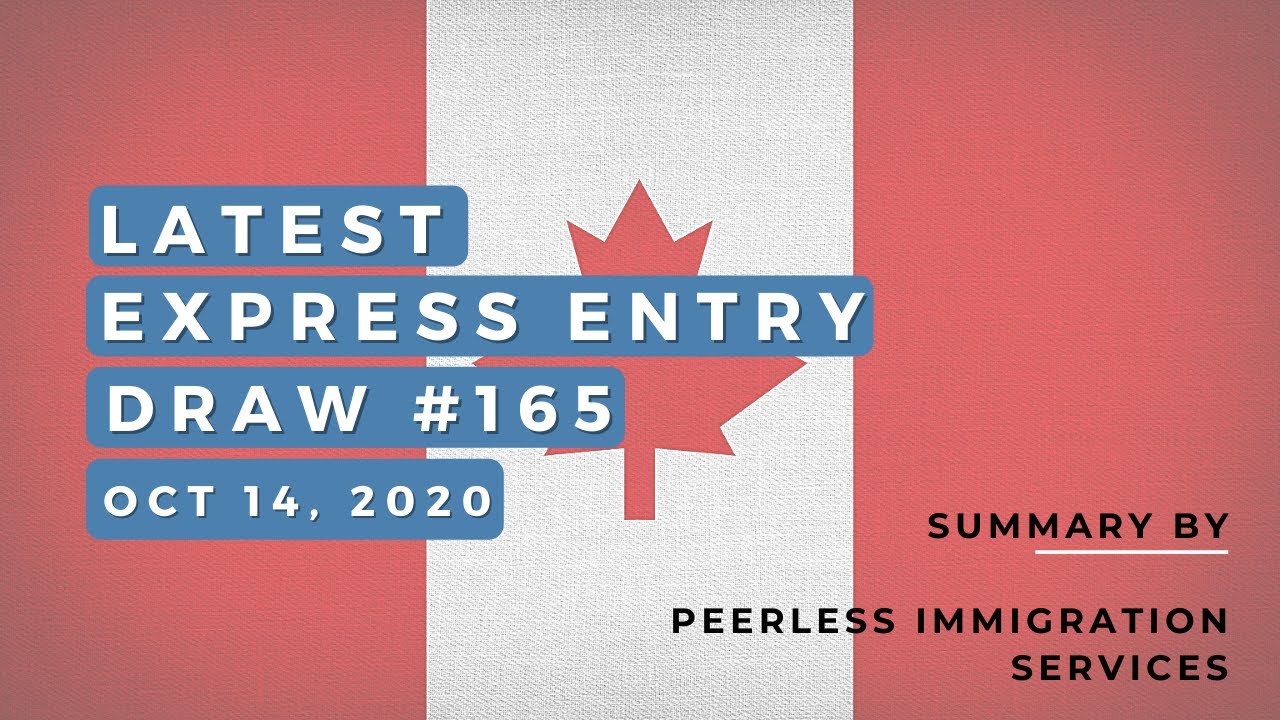 Latest Express Entry Draw #165 (October 14, 2020) | Canada
