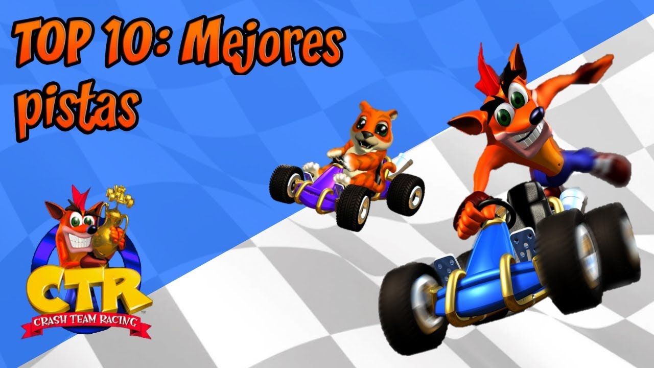 TOP 10: Las MEJORES pistas de CTR (Camino a Crash Team Racing Nitro Fueled)