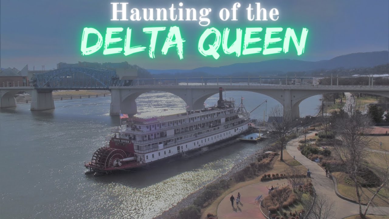 Haunting of the Delta Queen