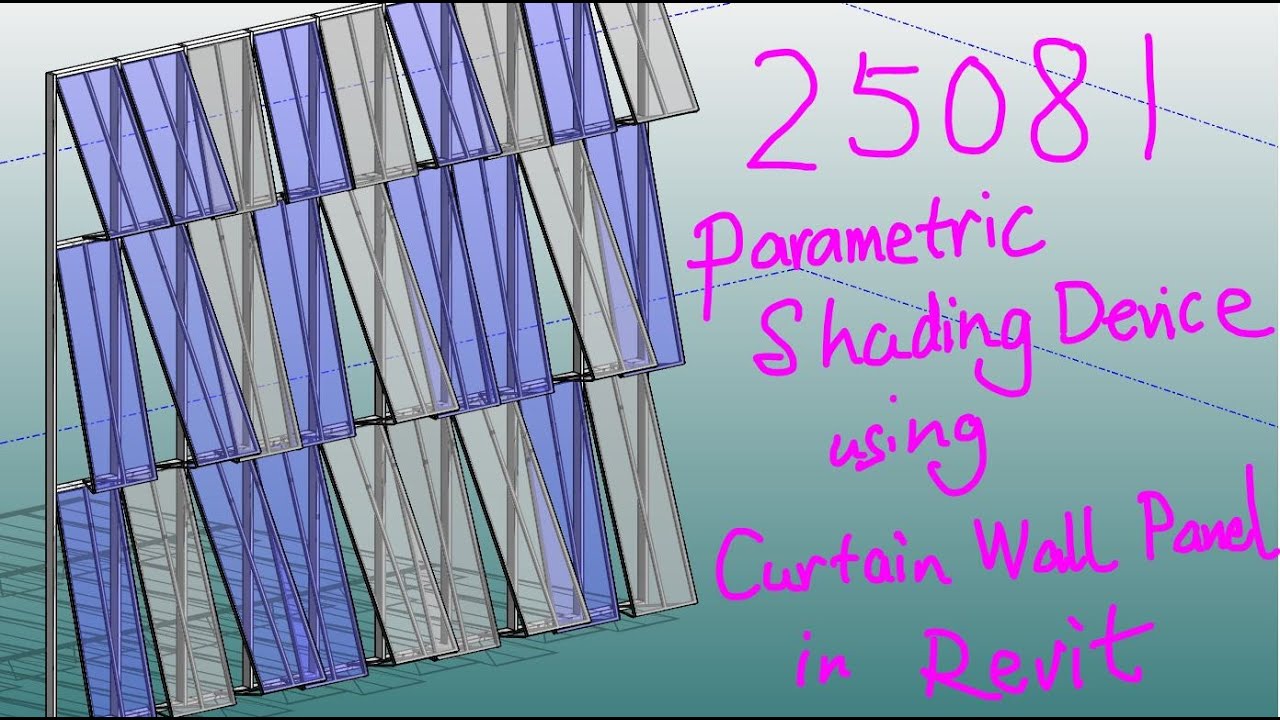 25081 - Parametric Shading Device using Curtain Wall Panel in Revit