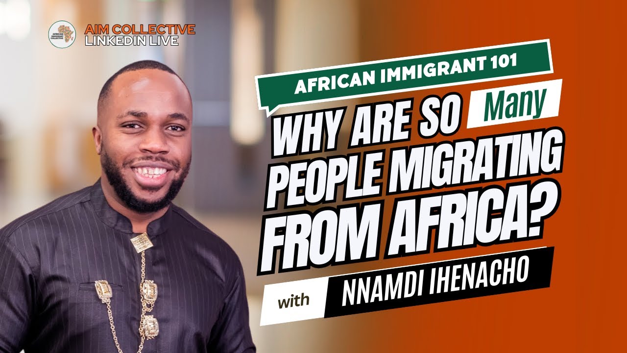 Thriving Beyond Borders:  Why Are So Many People Migrating From Africa?