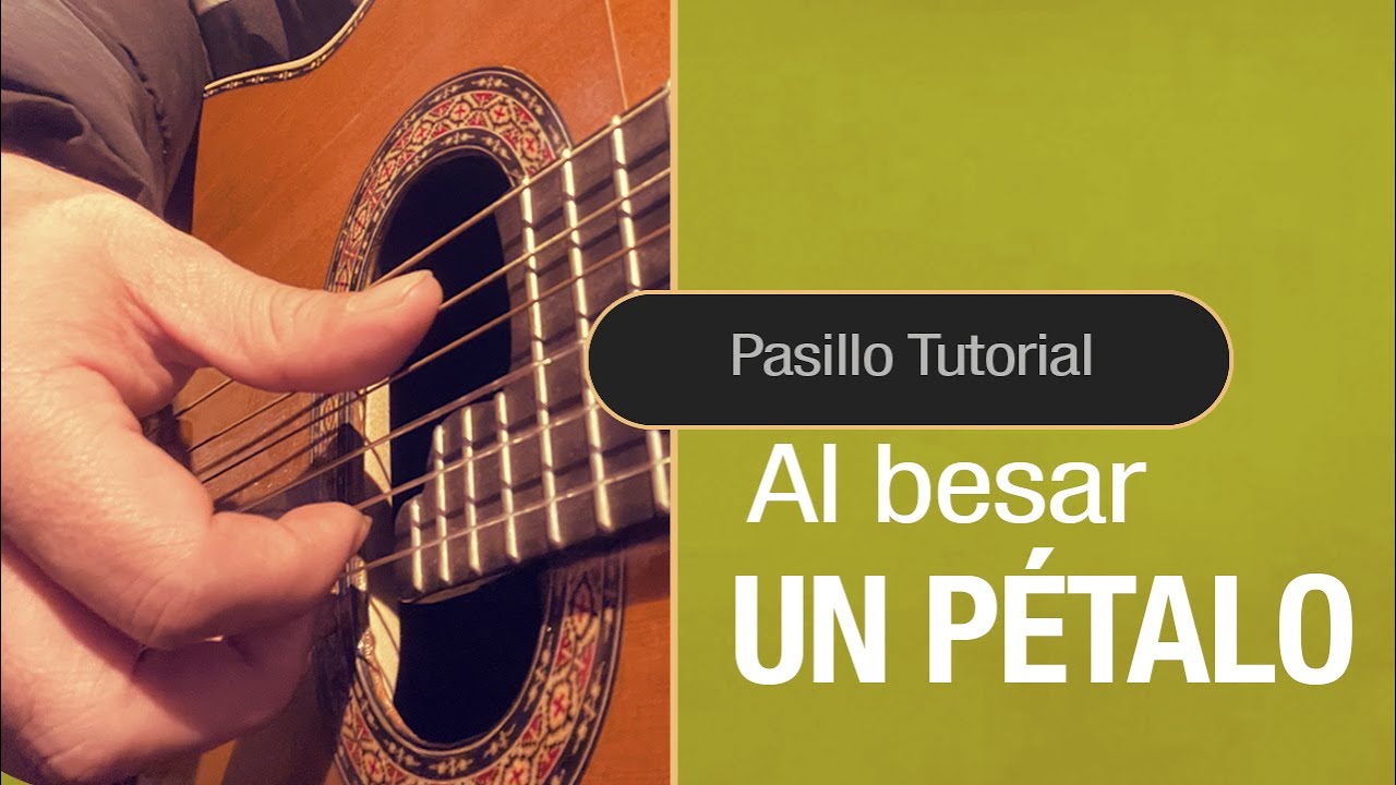 GUITARRA PASILLO TUTORIAL AL BESAR UN PÉTALO