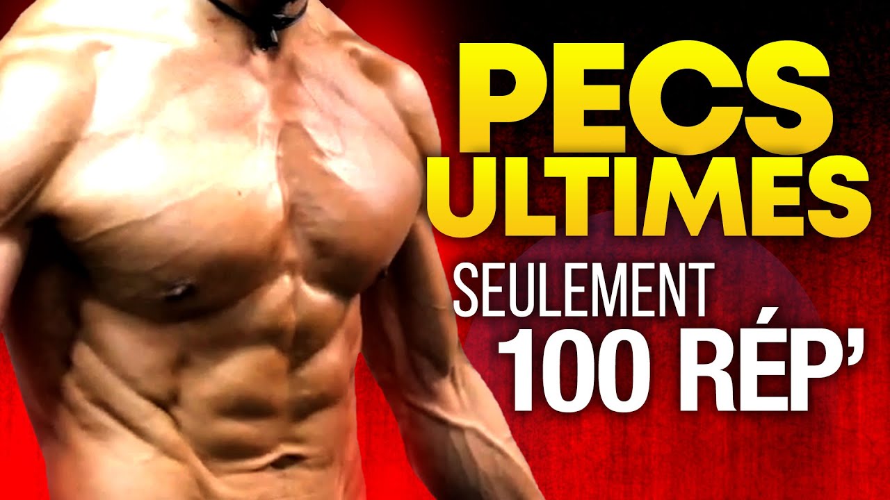 PECTORAUX ULTIMES - TES PECS VONT GROSSIR (100 RÉPÉTITIONS)