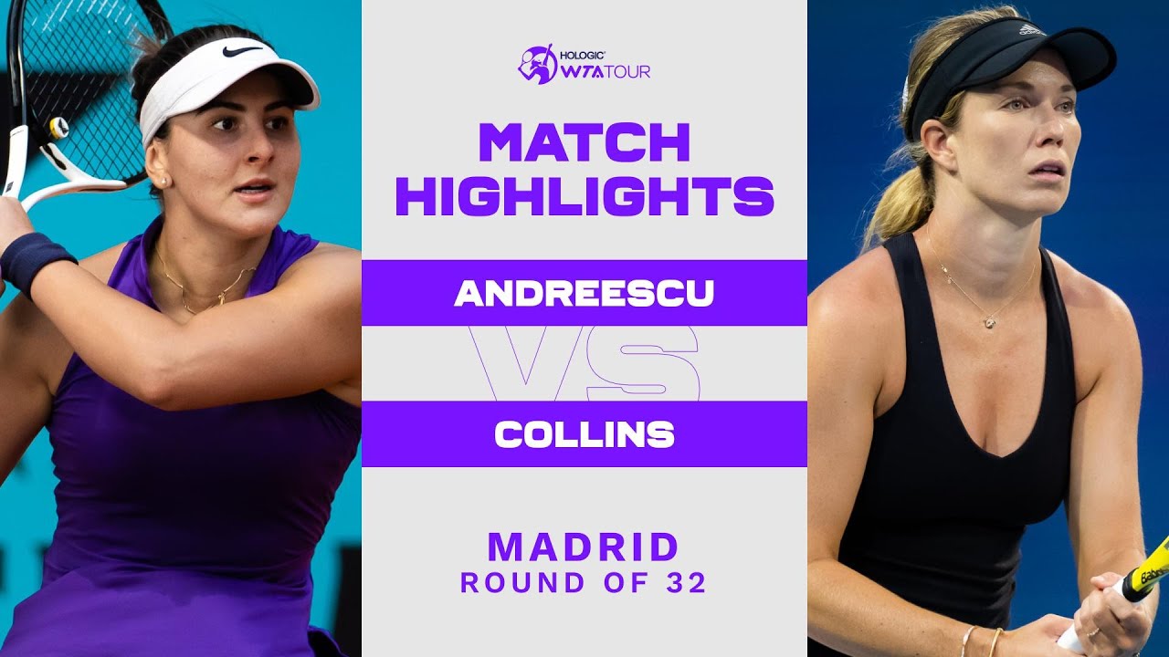 Bianca Andreescu vs. Danielle Collins | 2022 Madrid Round of 32 | WTA Match Highlights