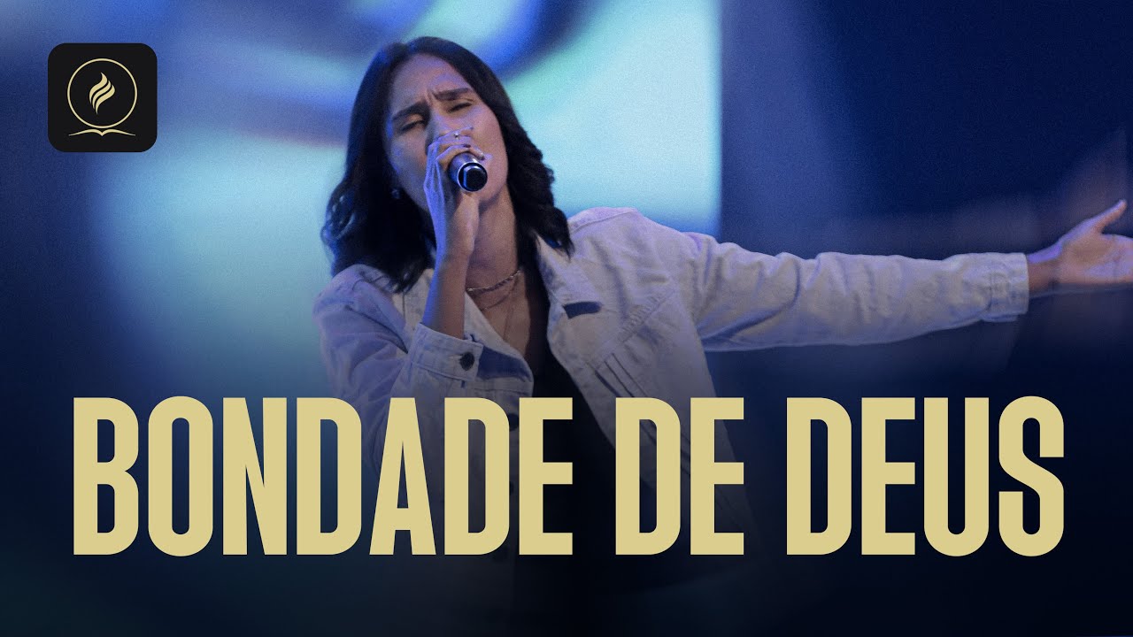 BONDADE DE DEUS - LOUVOR ADVEC