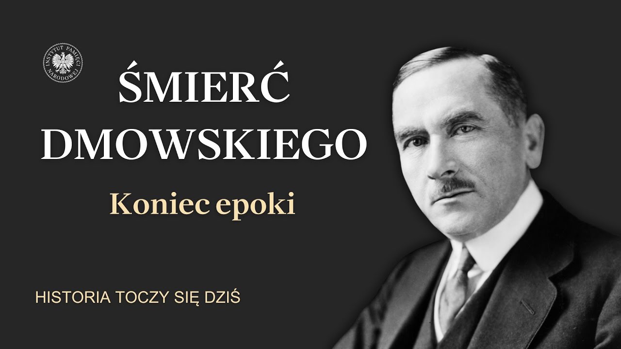 Śmierć Dmowskiego &ndash; koniec epoki. Prof. Jan Żaryn dla &bdquo;Historia toczy się dziś&rdquo;