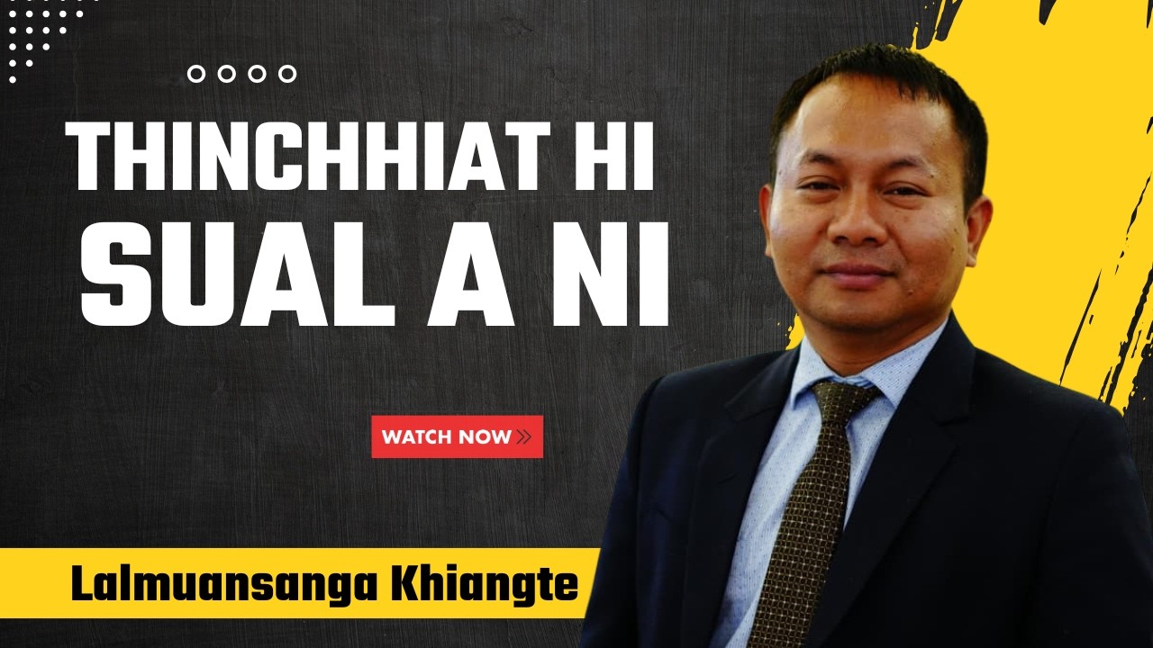 Thinchhiat hi sual a ni || Beiseina Daifim