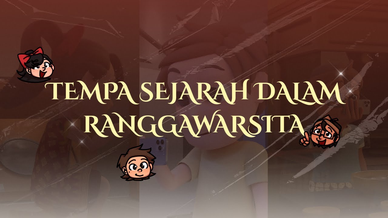 TEMPA SEJARAH DALAM RANGGAWARSITA - REACHOUT TEAM